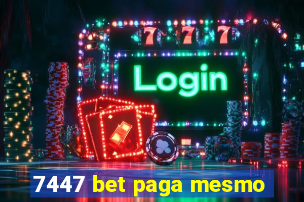 7447 bet paga mesmo